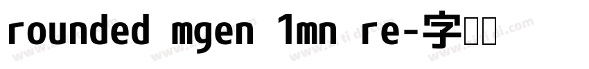 rounded mgen 1mn re字体转换
